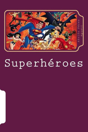 Superheroes: Cine, Comic, Tv (Spanish Edition)