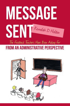Message Sent: The Feedback Teachers Have Been Asking For From An Administrative Perspective