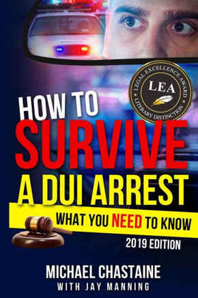 How To Survive A Dui Arrest: What You Need To Know