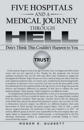 Five Hospitals And A Medical Journey Through Hell: DonT Think This CouldnT Happen To You