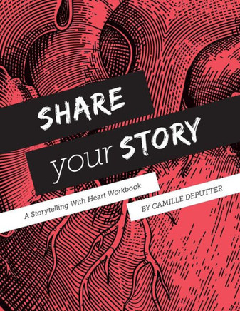 Share Your Story: A Storytelling Workook