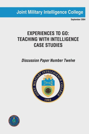 Experiences To Go: Teaching With Intelligence Case Studies