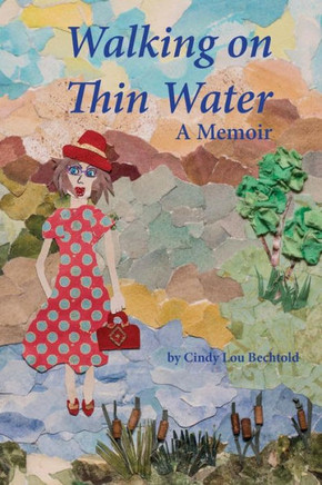 Walking On Thin Water: A Memoir