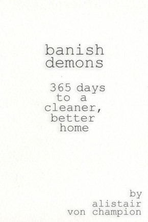 Banish Demons: 365 Days To A Cleaner, Better Home