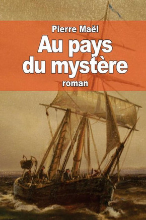 Au Pays Du Myst?e (French Edition)