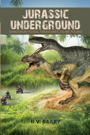 Jurassic Underground: Dinosaur Fossil Treasures To Be Found