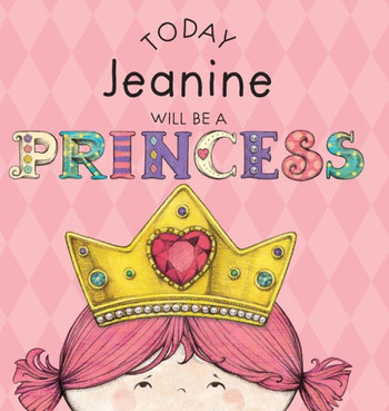 Today Jeanine Will Be A Princess