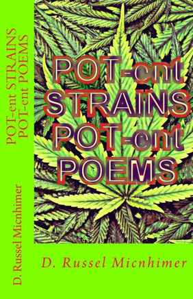 Pot-Ent Strains Pot-Ent Poems