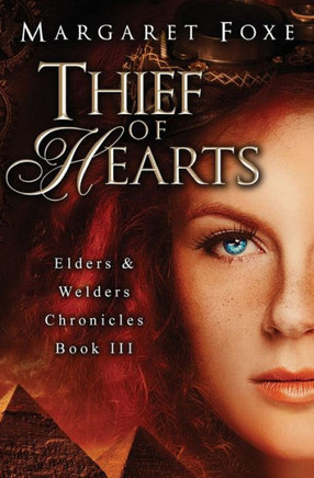 Thief Of Hearts (Elders And Welders Chronicles)