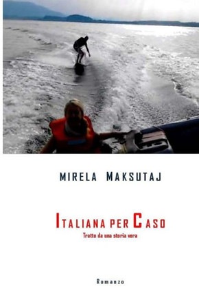 Italiana Per Caso: Tratto Da Storia Vera (Italian Edition)