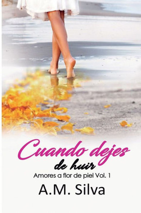 Cuando Dejes De Huir (Spanish Edition)