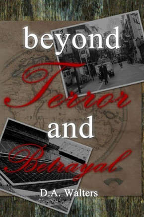 Beyond Terror And Betrayal