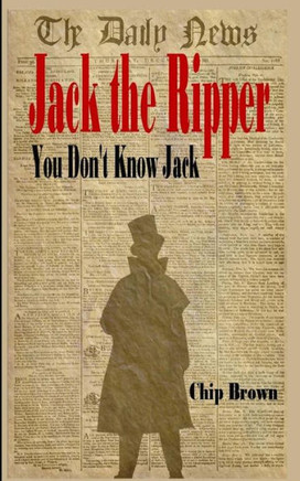 Jack The Ripper: You Don'T Know Jack