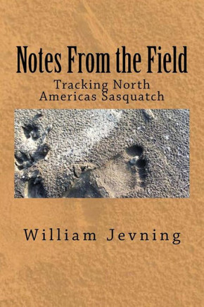 Notes From The Field: Tracking North Americas Sasquatch