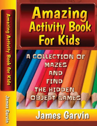 Amazing Activity Book For Kids: Kids Activity Book Of Mazes And Find The Objects
