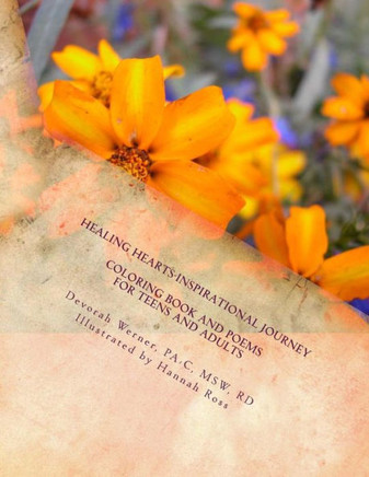 Healing Hearts : Inspirational Journey: Coloring Book And Poems For Teens And Adults