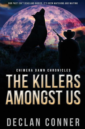 The Killers Amongst Us: Chimera Dawn Chronicles