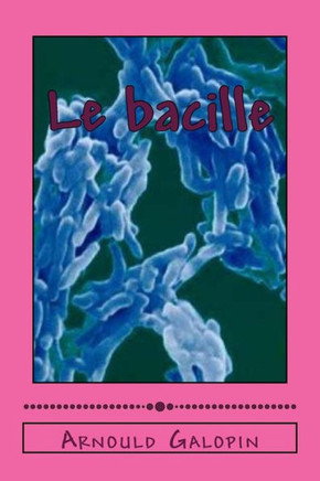 Le Bacille (French Edition)