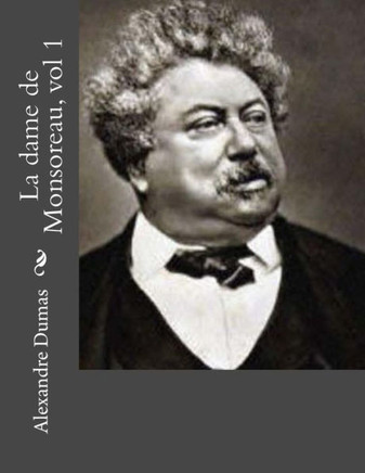 La Dame De Monsoreau, Vol 1 (French Edition)