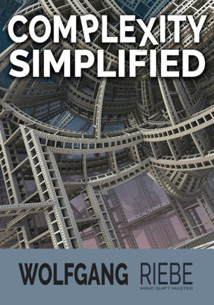 Complexity Simplified: Leading Innovation & Change For 21St Century Leaders