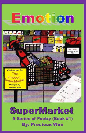 Emotion Supermarket A Series Of Poetry (Book #1)