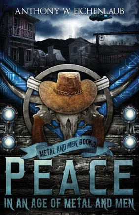 Peace In An Age Of Metal And Men