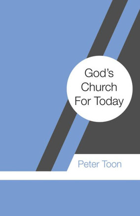 God's Church For Today (Christian Faith For Today)