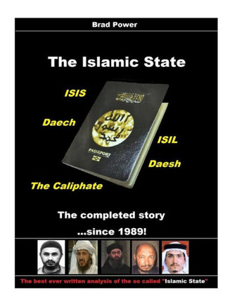 The Islamic State: ...The Completed Story Since 1989