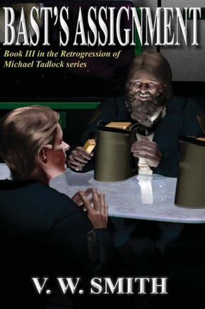 Bast'S Assignment (Michael Tadlock Retrogression Series)