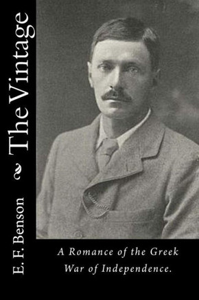 The Vintage: A Romance Of The Greek War Of Independence.