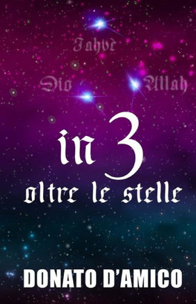 In 3 Oltre Le Stelle (Italian Edition)