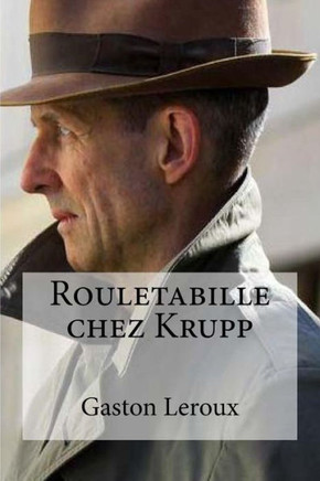 Rouletabille Chez Krupp (French Edition)