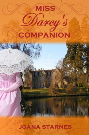 Miss Darcy'S Companion: A Pride And Prejudice Variation