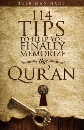 114 Tips To Help You Finally Memorize The Quran