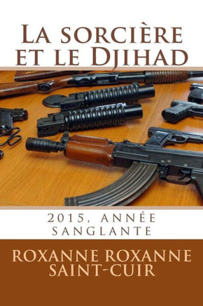 La Sorci?e Et Le Djihad (French Edition)