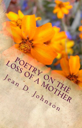 Poetry On The Loss Of A Mother