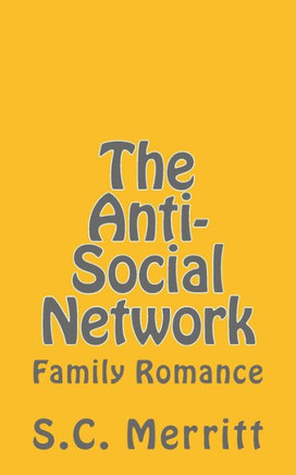 The Anti-Social Network (Part 3): Family Romance