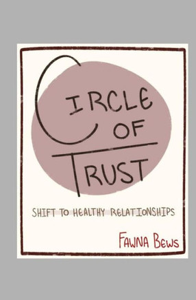 Circle Of Trust: Shift To Healthy Relationships