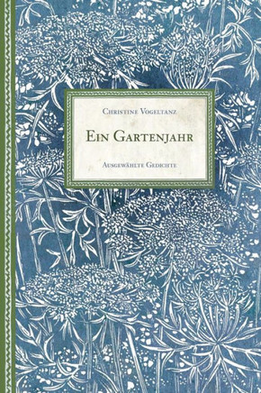 Ein Gartenjahr: Ausgewaehlte Gedichte (German Edition)