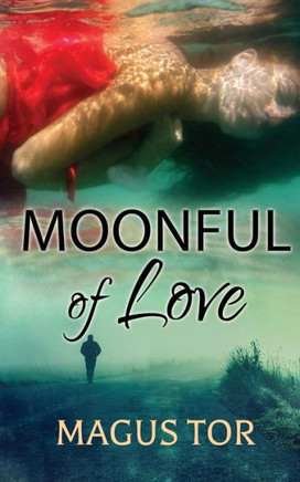Moonful Of Love