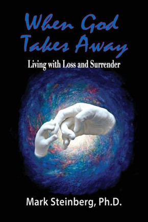 When God Takes Away: Living With Loss And Surrender