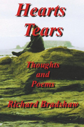 Hearts Tears: Thoughts And Poems