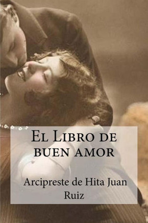 El Libro De Buen Amor: Arcipreste De Hita, Juan Ruiz (Spanish Edition)