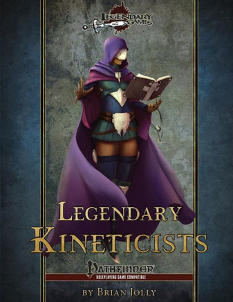 Legendary Kineticists (Legendary Heroes)