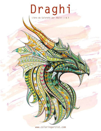 Draghi Libro Da Colorare Per Adulti 1 & 2 (Italian Edition)
