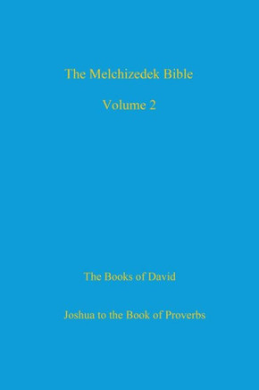 The Melchizedek Bible, Volume 2: The Books Of David