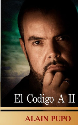 El Codigo A Ii (El C?igo A Ii) (Spanish Edition)