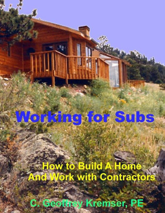 Working For Subs: How To Build A Home And Work With Contractors