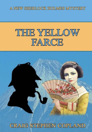 The Yellow Farce - Large Print: A New Sherlock Holmes Mystery (New Sherlock Holmes Mysteries)