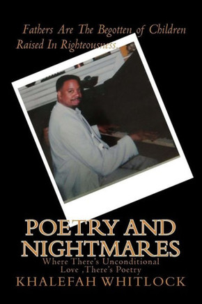 Poetry And Nightmares: Where There'S Unconditional Love, There'S Poetry.